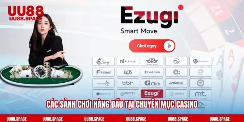 Các sảnh chơi hàng đầu tại chuyên mục casino