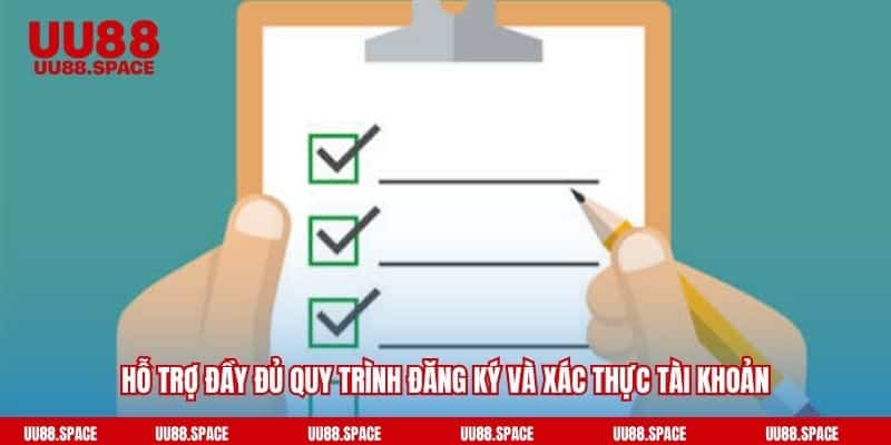 Hỗ trợ đầy đủ quy trình đăng ký và xác thực tài khoản