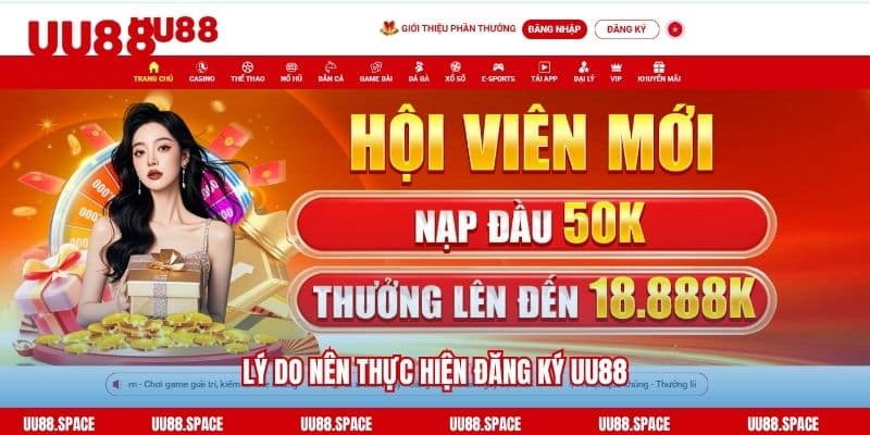 Lý do nên thực hiện đăng ký UU88