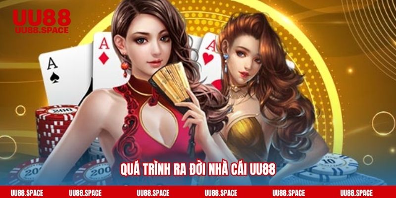 Quá trình ra đời nhà cái UU88