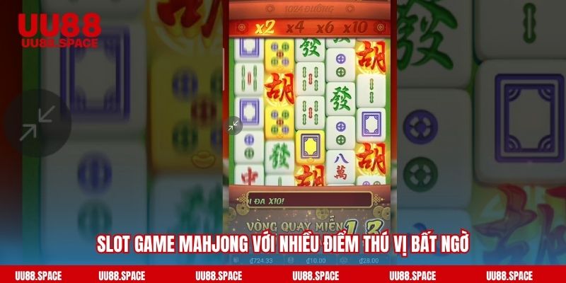 Slot game Mahjong với nhiều điểm thú vị bất ngờ