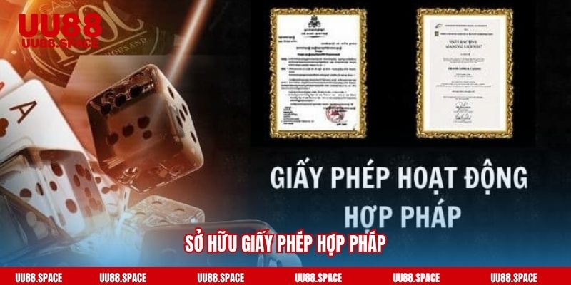 Sở hữu giấy phép hợp pháp