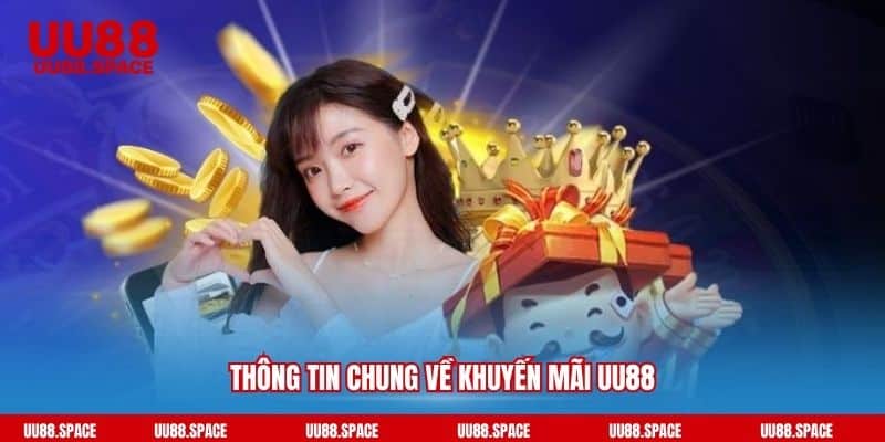 Thông tin chung về khuyến mãi UU88