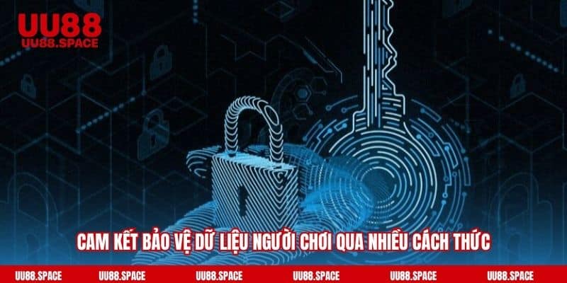 Cam kết bảo vệ dữ liệu người chơi qua nhiều cách thức