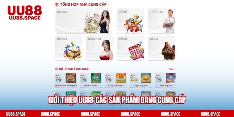 Giới thiệu UU88 các sản phẩm đang cung cấp